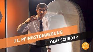 11. Die Pfingstbewegung # Olaf Schröer # Was kann ich glauben