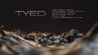 Olly Steele - Tyed - (ft. Andy Cizek, Casey Sabol & Pierre Danel)