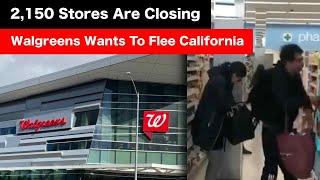 Walgreens Wants To Leave California As They Close 2000+ Stores