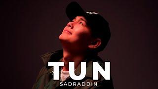 Sadraddin - Tun | Mood Video