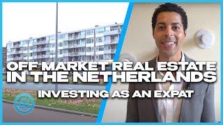 OFF MARKET REAL ESTATE in the NETHERLANDS | Real Estate Masterclass