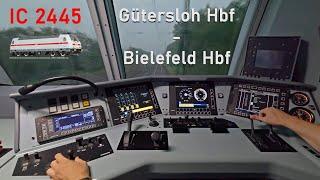 Interference in a thunderstorm | IC 2445 Gütersloh Hbf - Bielefeld Hbf | Driver's cab ride | BR 146