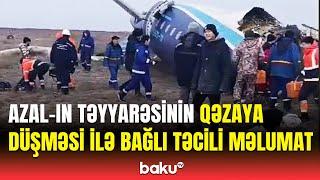 AZAL-ın Bakıdan Qroznıya uçan təyyarəsinin düşdüyü qəza barədə son dəqiqə məlumatı