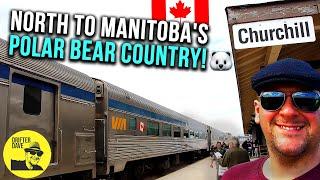 NORTH TO CHURCHILL BY ROAD & RAIL! (My 1,000 km trip across Manitoba on VIA Rail's Hudson Bay line)