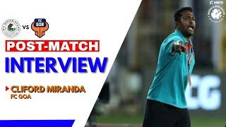 Clifford Miranda's Post Match Interview | ATK Mohun Bagan vs FC Goa | ISL 2021-22