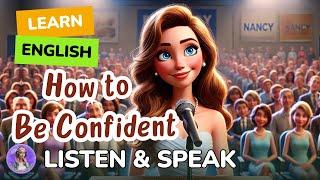 How to Be Confident | Improve your English | English Listening and speaking Practice