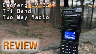 Baofeng UV-25 Tri Band Handheld Radio Review - In Depth