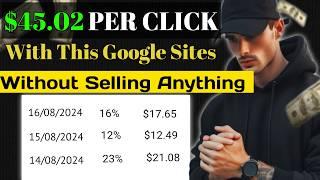 Get Paid $45 Per Click With Google Sites and Landing Pages | How To Make Money With Google Sites