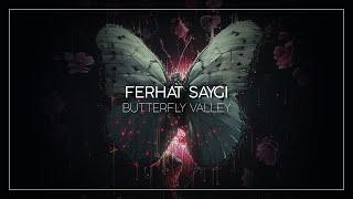 Ferhat Saygi - Butterfly Valley (Original Mix) [Melodic Techno]