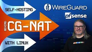 How To Self Host Behind CGNAT With Wireguard and pfsense