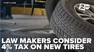 Oregon lawmakers consider 4% tax on new tires sold to drivers