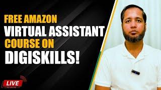 Free Amazon VA Course on Digiskills.pk By Hafiz Ahmed