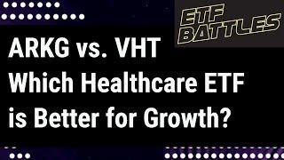 ETF Battles: ARKG vs. VHT - Which Healthcare ETF is the Better Opportunity?