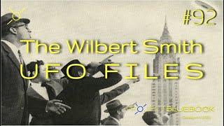 The Wilbert Smith UFO Files