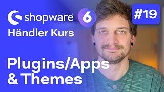 Shopware 6 Plugins/Apps & Themes | #19 Kostenloser Kurs für Händler | Shopware 6