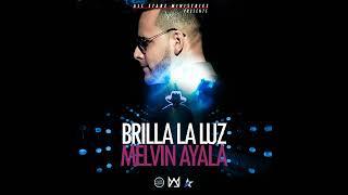 Brilla La Luz - Melvin Ayala