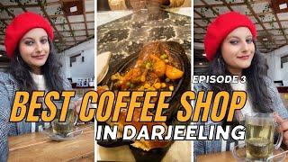 Best Places to eat in Darjeeling | EP 3 | Best coffee shop in Darjeeling Mall