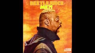 Beetlejuice - Sing All You Bastards/Beetle In the House/Don't Worry, Be Beetle