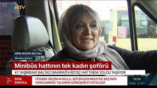 İstanbul'da Minibüs Hattının Tek Kadın Şoförü - Melis Bakangöz NTV