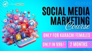 Social Media Marketing Course for Karachi Female