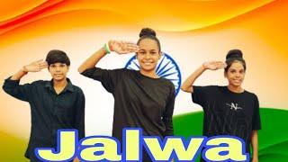 Jalwa Tera Jalwa|Desh Bhakati Song Dance| 15 August| Independance Day|LDS