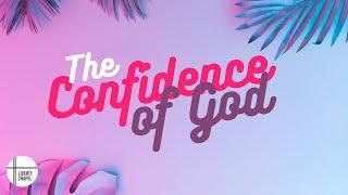 The Confidence Of God | Pastor Rudy Amador | Liberty Chapel Church