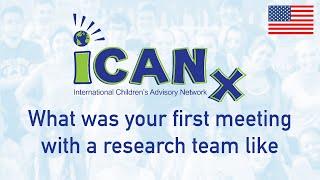 iCAN Kids Answer: What was your first meeting with a research team like?