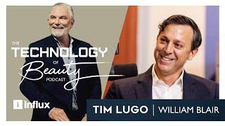 Investing in the Aesthetic Industry | Tim Lugo, Partner at William Blair