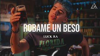 Luck Ra - ROBAME UN BESO (Letra)