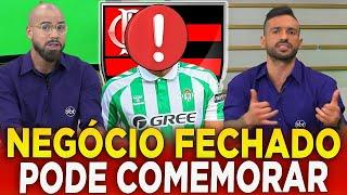 BOMBA! DIRETÓRIA CONFIRMOU! FOI ACERTADO! REFORÇO DE PESO CHEGOU! ÚLTIMAS NOTÍCIAS DO FLAMENGO