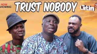 TRUST NOBODY/ MRLATINTV/2024 COMEDY SERIES * ODUNLADE ADEKOLA* APANKUFOR* MRLATIN* LANKO