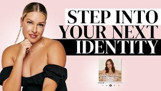 How to Step Into Your Next Identity with Kathrin Zenkina