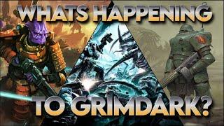 What's happening to Grimdark?