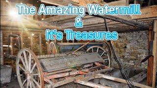 The amazing Watermill and its amazing treasures #industrialteasuresofabygoneera