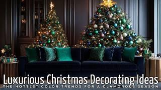 Luxurious Christmas Decorating Ideas: The Hottest Color Trends for a Glamorous Season