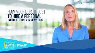 How Much Does it Cost To Hire a New York Injury Attorney? | NYC Lawyer Michele Mirman