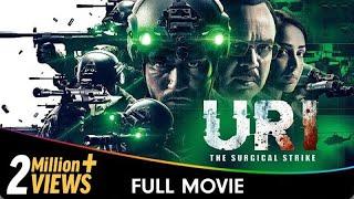 Uri : The Surgical Strike - Hindi Patriotic Full Movie - Vicky Kaushal, Yami Gautam, Paresh Rawal