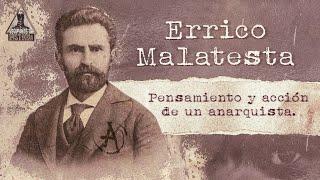 Errico Malatesta: pensamiento y acción de un anarquista