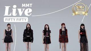 [4K] "Gravity" by FIFTY FIFTY live performance [MMT LIVE]