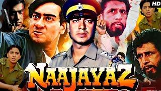 Naajayaz (1995) Full Movie | Ajay Devgn, Naseeruddin Shah, Juhi Chawla, Deepak T | Review & Facts