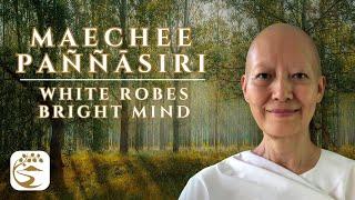 What is a Maechee? Beyond Dhamma Fantasy! | Maechee Paññāsirī