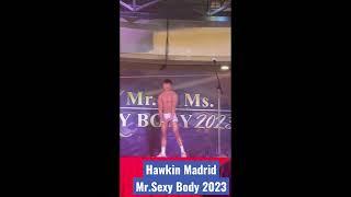 Hawkin Madrid -Certified Daks|| Mr Sexy Body 2023