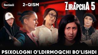 ZIRAPCHA 5-mavsum 2-QISM | PSIXOLOGNI O'LDIRMOQCHI BO'LISHDI