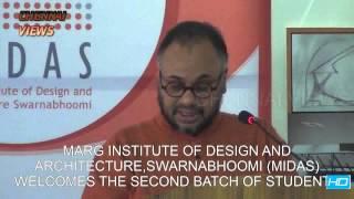 MARG INSTITUTE OF DESIGN AND ARCHITECTURE, SWARNABHOOMI (MIDAS) SECOND BATCH INAGURAL