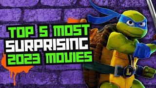 Top 5 Most Surprising Movies of 2023