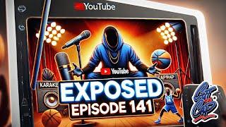 Exposed || CUT DA CAP || E141