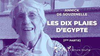 Annick de Souzenelle : Les 10 plaies d'Egypte (1ère partie)