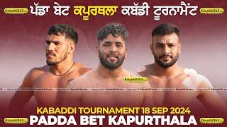 [Live] Padda Bet (Kapurthala) Kabaddi Tournament 18 Sep 2024