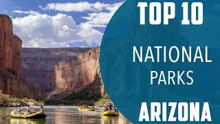 Top 10 Best National Parks to Visit in Arizona | USA - English