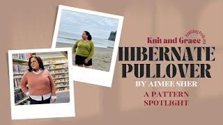 Hibernate Pullover | Project Spotlight | KnitandGrace Podcast #knittingpodcast